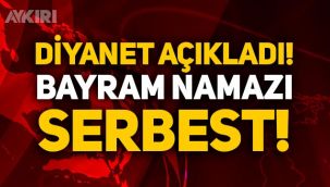 Diyanet açıkladı: Bayram namazı kılınabilecek!