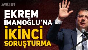 Ekrem İmamoğlu'na ikinci soruşturma