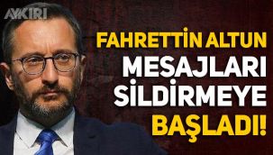 Fahrettin Altun, İletişim Başkanlığı hesabındaki mesajları sildirmeye başladı!