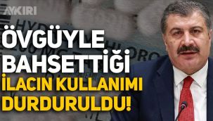 Fahrettin Koca'nın överek anlattığı 'Hidroksiklorokin' ilacı tedavi rehberinden çıkarıldı