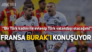 Fransa'da Burak Yılmaz çılgınlığı! Taraftar Türk vatandaşı olmak istiyor