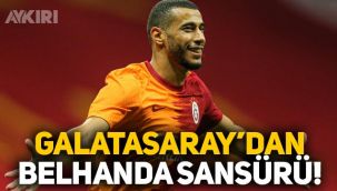 Galatasaray TV, Belhanda'yı sansürledi!