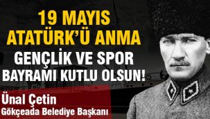 Gökçeada Belediye Başkanı Ünal Çetin'den 19 Mayıs mesajı