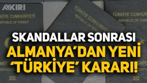 Gri pasaport skandalları sonrasında Almanya'dan Türkiye'ye yönelik yeni karar!