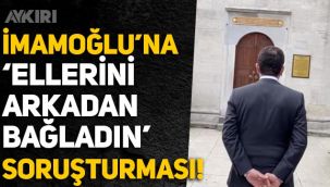 İçişleri'nden Ekrem İmamoğlu'na 'ellerini arkadan bağladın' soruşturması!