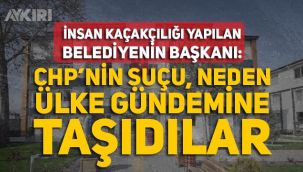 İnsan kaçakçılığı yapılan belediyenin başkanı: 