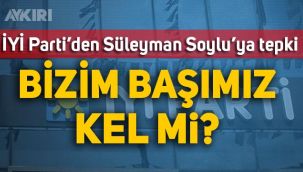 İYİ Parti'li Buğra Kavuncu'dan Süleyman Soylu'ya tepki: 