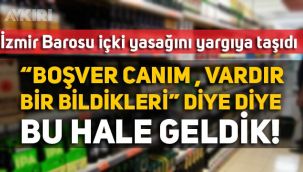 İzmir barosu alkol yasağını yargıya taşıdı: 