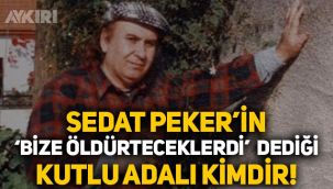 Kutlu Adalı kimdir? Sedat Peker'den Kutlu Adalı cinayeti hakkında çarpıcı iddialar!