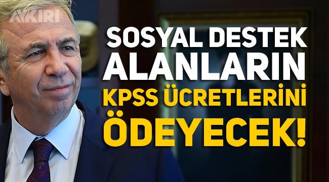 Mansur Yavaş, sosyal destek alan Ankaralıların KPSS ücretlerini ödeyecek