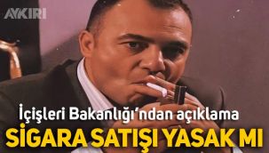 Marketlerde sigara satışı yasak mı? İçişleri Bakanlığı'ndan açıklama