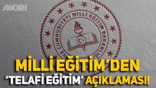 Milli Eğitim Bakanlığı'ndan 'telafi eğitim' açıklaması!