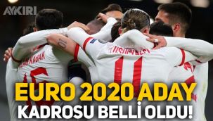 Milli Takım'ın EURO 2020 aday kadrosu belli oldu!