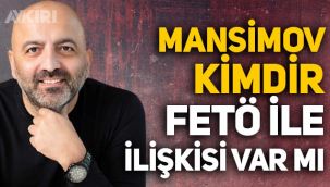 Mübariz Mansimov Gurbanoğlu kimdir? FETÖ ile ilişkisi var mı?