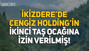 Rize İkizdere’de köylülerin direnişi sürerken Cengiz Holding'in ikinci taş ocağına izin çıktı!