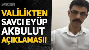Savcı Eyüp Akbulut hakkında Şanlıurfa Valiliği'nden açıklama