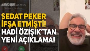 Sedat Peker'in ifşa sonrası Hadi Özışık'tan yeni açıklama: 'Gazeteci olarak sohbet ettim'