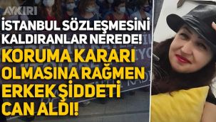 Sibel Kaman, koruma kararına rağmen eski eşi tarafından öldürüldü!