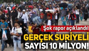 Şok rapor açıklandı: Gerçek Suriyeli sayısı 10 milyon!
