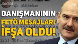 Süleyman Soylu'nun danışmanı Mazhar Yıldırımhan'ın FETÖ mesajları ifşa oldu
