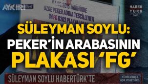 Süleyman Soylu: Sedat Peker'in arabasının plakası 'FG'