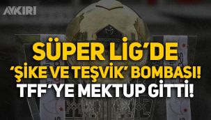 Süper Lig'de 'şike ve teşvik' bombası! Galatasaray, UEFA'ya başvurdu, TFF'ye mektup gitti