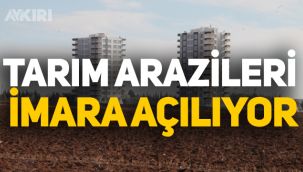 Şoke eden görüntüler: Verimli tarım arazileri imara açıldı!