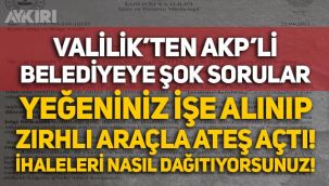 Valilik'ten AKP'li Akçakale Belediyesi'ne soruşturma: Yeğenini işe aldı, zırhlı araçla ateş açtı, ihaleler de usulsüzlük!