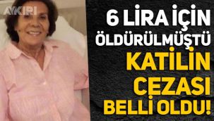 6 lira borç için yaşlı kadını öldüren kuryeye müebbet hapis!