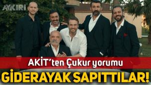 Akit'ten Çukur yorumu: