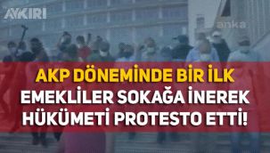 AKP döneminde bir ilk! Emekliler Ankara ve İstanbul'da sokağa inip hükümeti protesto etti