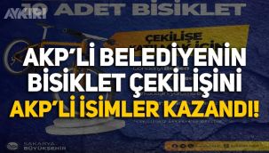 AKP'li Sakarya Belediyesi'nin bisiklet çekilişini AKP'li isimler kazandı!