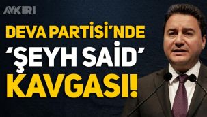 Ali Babacan'ın DEVA Partisi'nde 'Şeyh Said' kavgası!