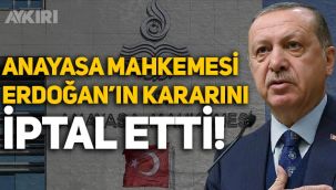 Anayasa Mahkemesi, Erdoğan'ın kararını