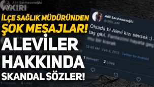 Beyoğlu İlçe Sağlık Müdüründen şok mesajlar! Aleviler hakkında skandal sözler