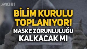 Bilim Kurulu toplanıyor: Maske zorunluluğu kalkacak mı?