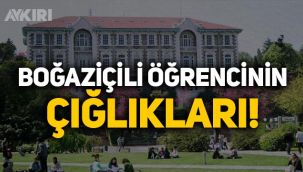 Boğaziçili öğrenci isyan etti: