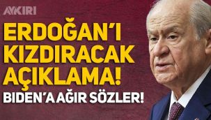 Devlet Bahçeli'den Erdoğan'ı kızdıracak açıklama! Biden'a ağır sözler!