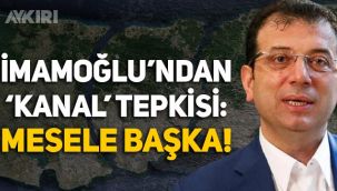 Ekrem İmamoğlu'ndan Kanal İstanbul'a tepki