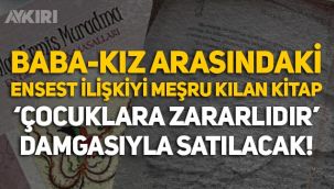 Ensest ilişkiyi meşru kılan kitap, ‘Küçüklere zararlıdır’ damgasıyla satılabilecek!