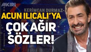 Erkan Petekkaya'dan Acun Ilıcalı'ya çok ağır sözler!