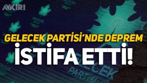 Gelecek Partisi'nde deprem! Genel Başkan Yardımcısı Neslihan Çevik istifa etti!