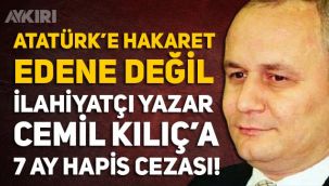İlahiyatçı Yazar Cemil Kılıç'a hapis cezası: 