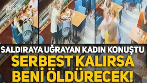 Kafede, eski eşinin bıçaklı saldırısına uğrayan kadın konuştu: