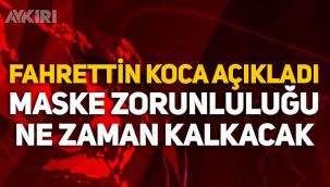 Maske zorunluluğu ne zaman kalkacak? Fahrettin Koca açıkladı!