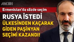 Meclis binası basılan, savaşı kaybeden, asker darbeden dönen Paşinyan sandıktan zaferle çıktı