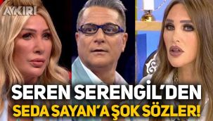 Mehmet Ali Erbil ile Seda Sayan kavgasına Seren Serengil de dahil oldu!