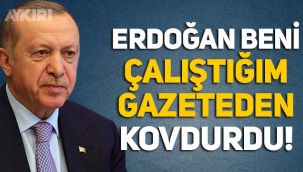 Memduh Bayraktaroğlu: Erdoğan beni çalıştığım gazeteden kovdurdu!