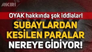 OYAK hakkında şok iddialar: