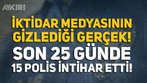 Polis intiharlarında şoke eden tablo: Son 25 günde 15 polis intihar etti